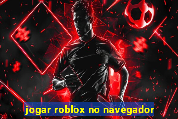 jogar roblox no navegador